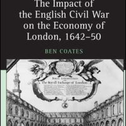 The Impact of the English Civil War on the Economy of London, 1642–50