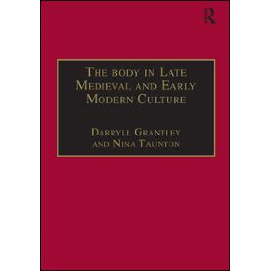 The Body in Late Medieval and Early Modern Culture
