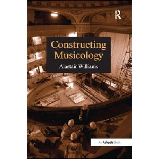 Constructing Musicology Constructing Musicology