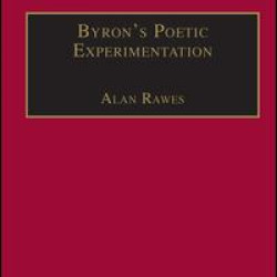 Byron’s Poetic Experimentation Byron’s Poetic Experimentation