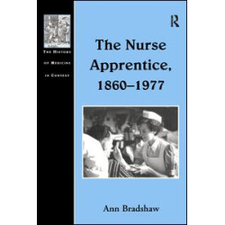 The Nurse Apprentice, 1860–1977 The Nurse Apprentice, 1860–1977