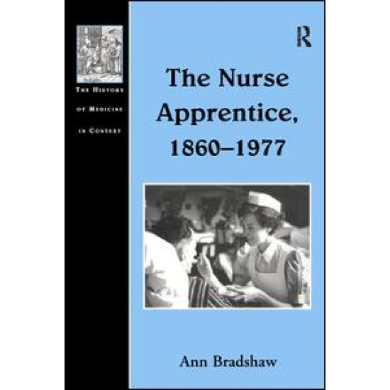 The Nurse Apprentice, 1860–1977 The Nurse Apprentice, 1860–1977