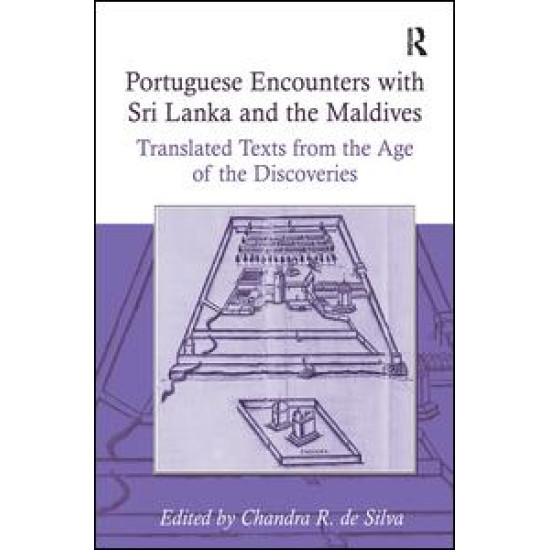 Portuguese Encounters with Sri Lanka and the Maldives Portuguese Encounters with Sri Lanka and the Maldives