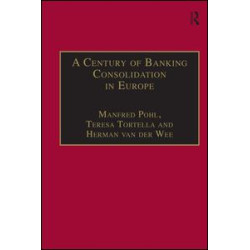 A Century of Banking Consolidation in Europe A Century of Banking Consolidation in Europe