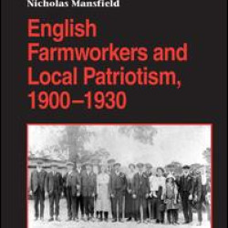 English Farmworkers and Local Patriotism, 1900–1930