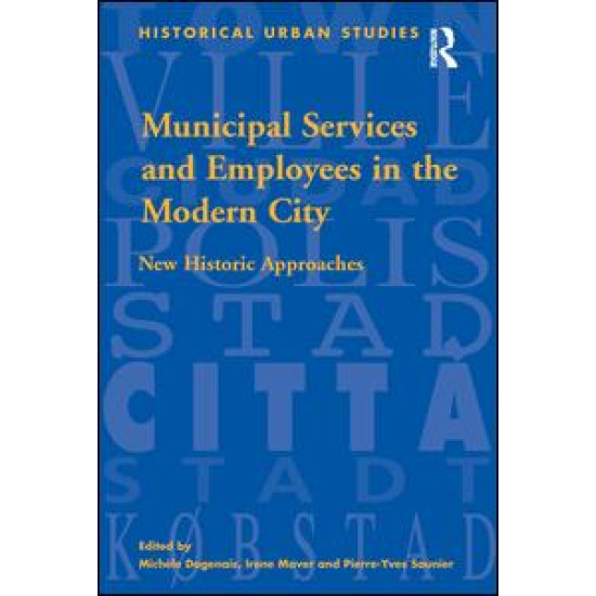 Municipal Services and Employees in the Modern City Municipal Services and Employees in the Modern City