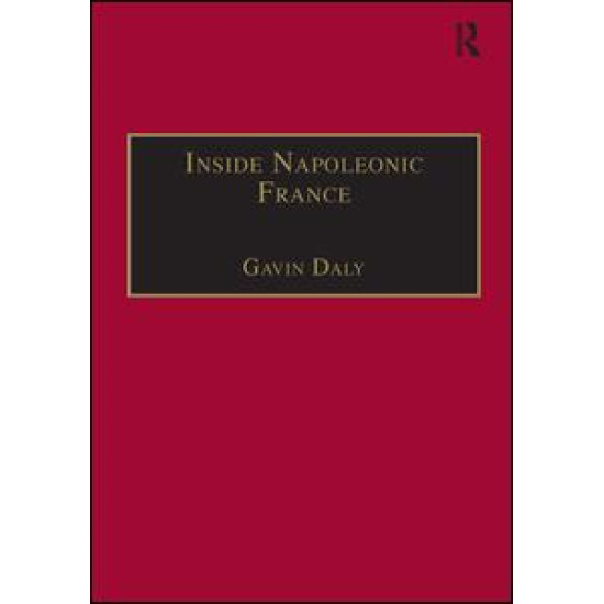 Inside Napoleonic France Inside Napoleonic France