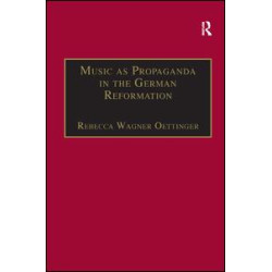 Music as Propaganda in the German Reformation