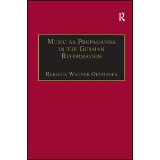 Music as Propaganda in the German Reformation