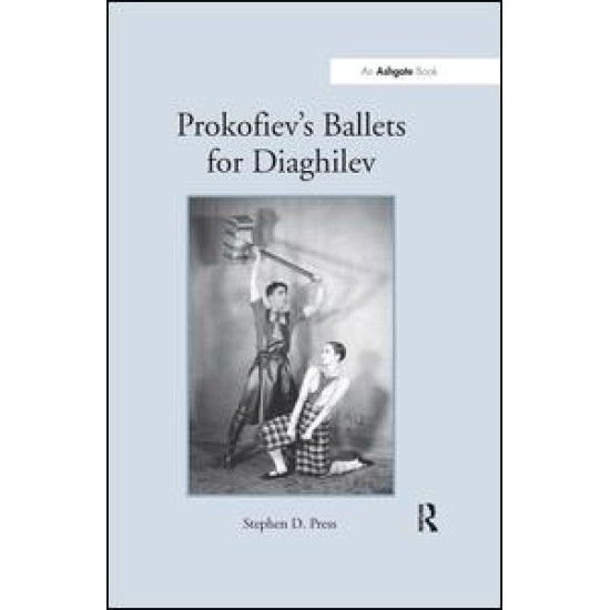 Prokofiev's Ballets for Diaghilev