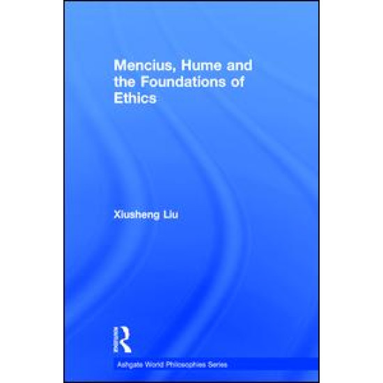 Mencius, Hume and the Foundations of Ethics Mencius, Hume and the Foundations of Ethics