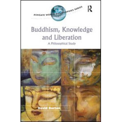 Buddhism, Knowledge and Liberation