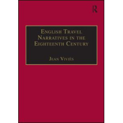 English Travel Narratives in the Eighteenth Century English Travel Narratives in the Eighteenth Century