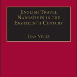 English Travel Narratives in the Eighteenth Century English Travel Narratives in the Eighteenth Century