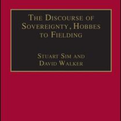 The Discourse of Sovereignty, Hobbes to Fielding The Discourse of Sovereignty, Hobbes to Fielding