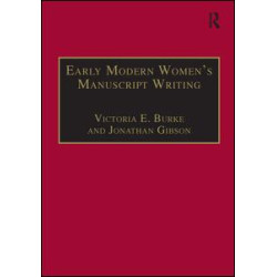 Early Modern Women's Manuscript Writing Early Modern Women's Manuscript Writing
