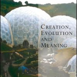 Creation, Evolution and Meaning