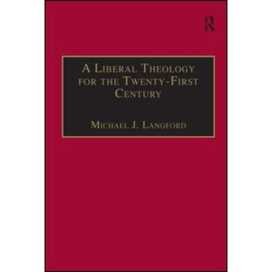 A Liberal Theology for the Twenty-First Century