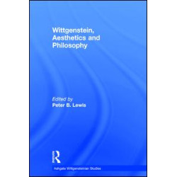 Wittgenstein, Aesthetics and Philosophy Wittgenstein, Aesthetics and Philosophy