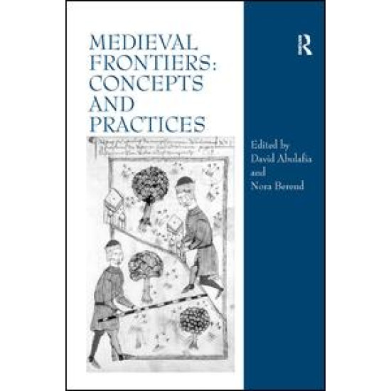 Medieval Frontiers: Concepts and Practices