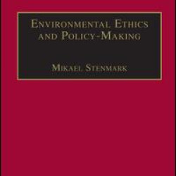 Environmental Ethics and Policy-Making