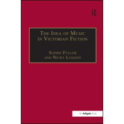 The Idea of Music in Victorian Fiction The Idea of Music in Victorian Fiction