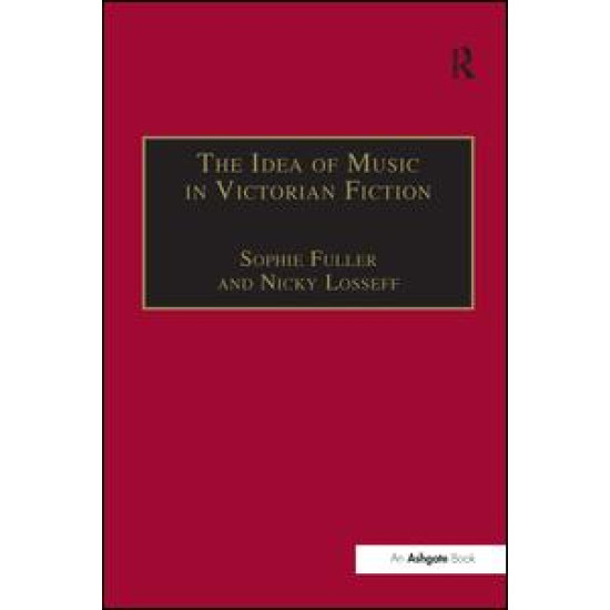 The Idea of Music in Victorian Fiction The Idea of Music in Victorian Fiction