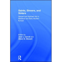 Saints, Sinners, and Sisters Saints, Sinners, and Sisters