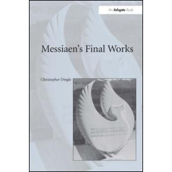 Messiaen's Final Works Messiaen's Final Works