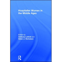 Hospitaller Women in the Middle Ages Hospitaller Women in the Middle Ages