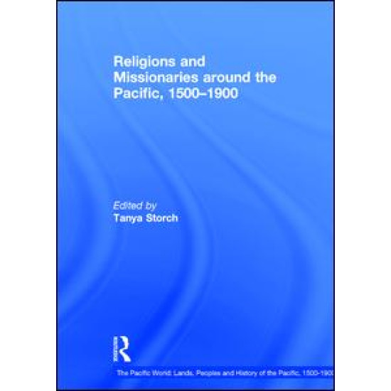 Religions and Missionaries around the Pacific, 1500–1900 Religions and Missionaries around the Pacific, 1500–1900