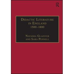 Didactic Literature in England 1500–1800 Didactic Literature in England 1500–1800