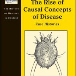 The Rise of Causal Concepts of Disease The Rise of Causal Concepts of Disease