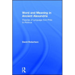 Word and Meaning in Ancient Alexandria Word and Meaning in Ancient Alexandria
