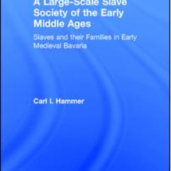 A Large-Scale Slave Society of the Early Middle Ages