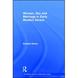 Women, Sex and Marriage in Early Modern Venice