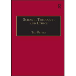 Science, Theology, and Ethics Science, Theology, and Ethics
