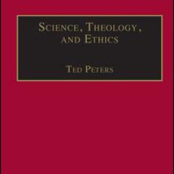 Science, Theology, and Ethics Science, Theology, and Ethics