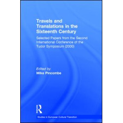 Travels and Translations in the Sixteenth Century Travels and Translations in the Sixteenth Century