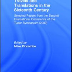 Travels and Translations in the Sixteenth Century Travels and Translations in the Sixteenth Century