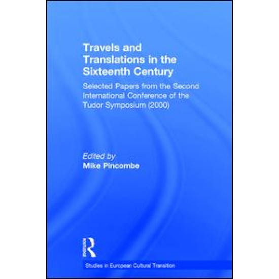 Travels and Translations in the Sixteenth Century Travels and Translations in the Sixteenth Century