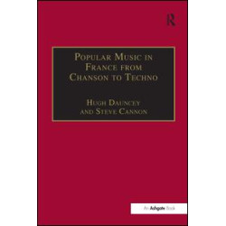 Popular Music in France from Chanson to Techno