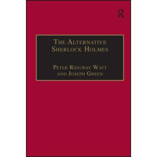 The Alternative Sherlock Holmes The Alternative Sherlock Holmes
