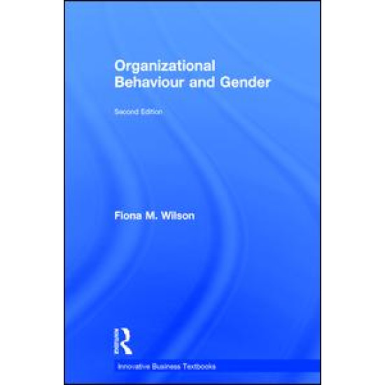 Organizational Behaviour and Gender Organizational Behaviour and Gender