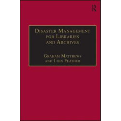 Disaster Management for Libraries and Archives Disaster Management for Libraries and Archives