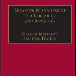 Disaster Management for Libraries and Archives Disaster Management for Libraries and Archives