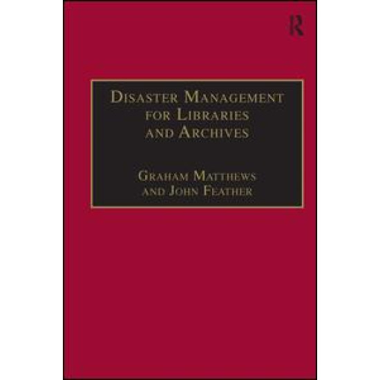 Disaster Management for Libraries and Archives Disaster Management for Libraries and Archives