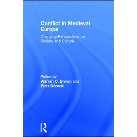 Conflict in Medieval Europe Conflict in Medieval Europe
