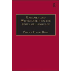 Gadamer and Wittgenstein on the Unity of Language