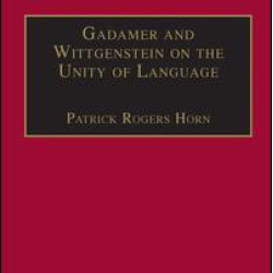 Gadamer and Wittgenstein on the Unity of Language Gadamer and Wittgenstein on the Unity of Language